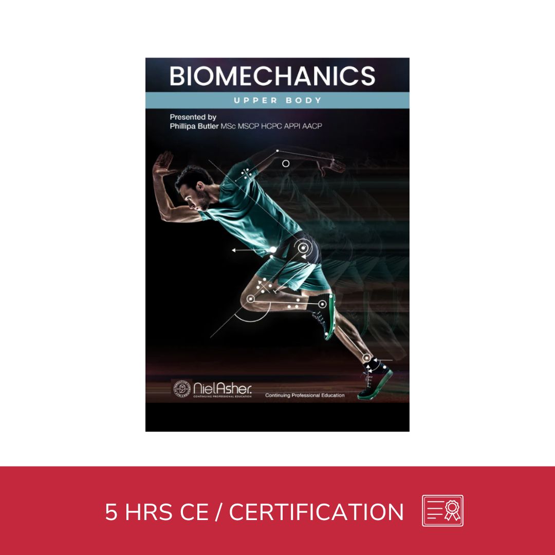Biomechanics - Upper Body - 5 CE Hours