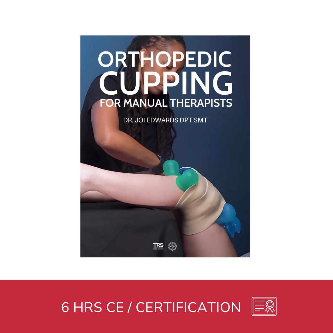 Orthopedic Cupping for Manual Therapists - 6 CE Hours
