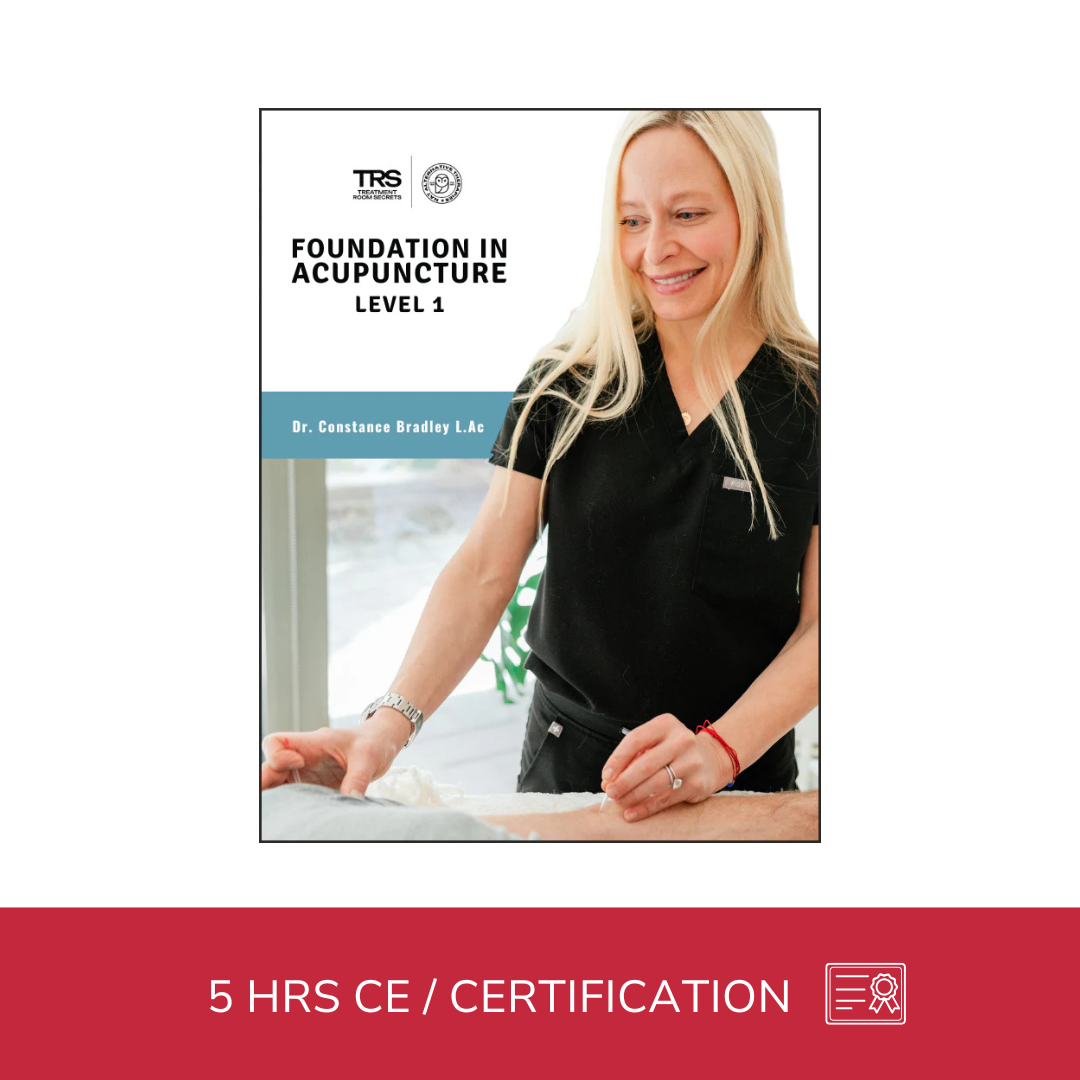 Foundation in Acupuncture (Level 1) - 5 CE Hours