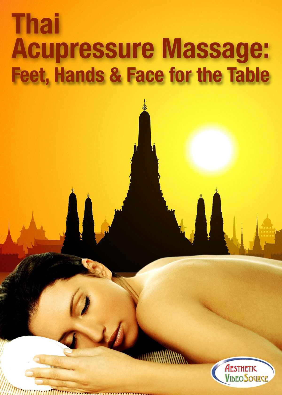 Thai Acupressure Massage: Feet, Hands & Face for the Table DVD