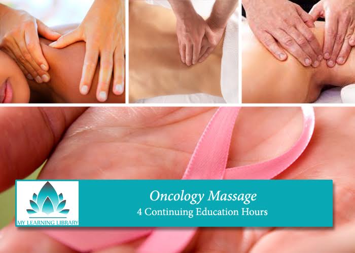 Oncology Massage - 4 CE Hours - Spa & Bodywork Market