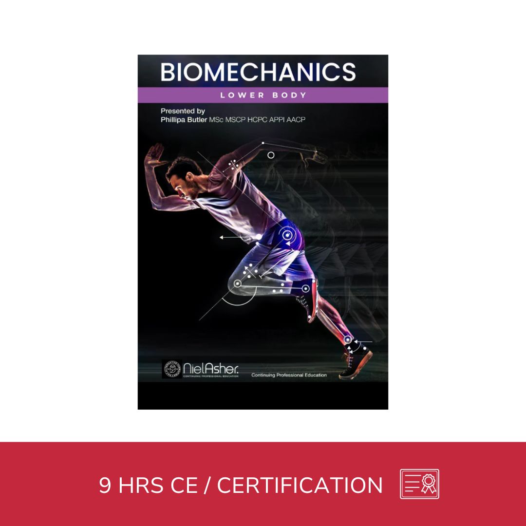 Biomechanics - Lower Body - 9 CE Hours