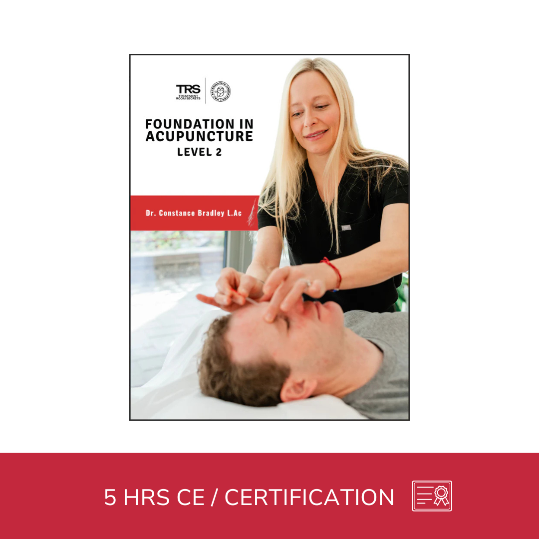 Foundation in Acupuncture (Level 2) - 5 CE Hours