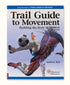 Trail Guide to Movement, 2nd Edition