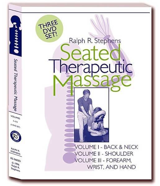 Seated Therapeutic Massage For The Chair 3 DVD Video Set - Ralph Stephens