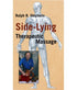 Side Lying Therapeutic Massage Video on DVD - Ralph Stephens